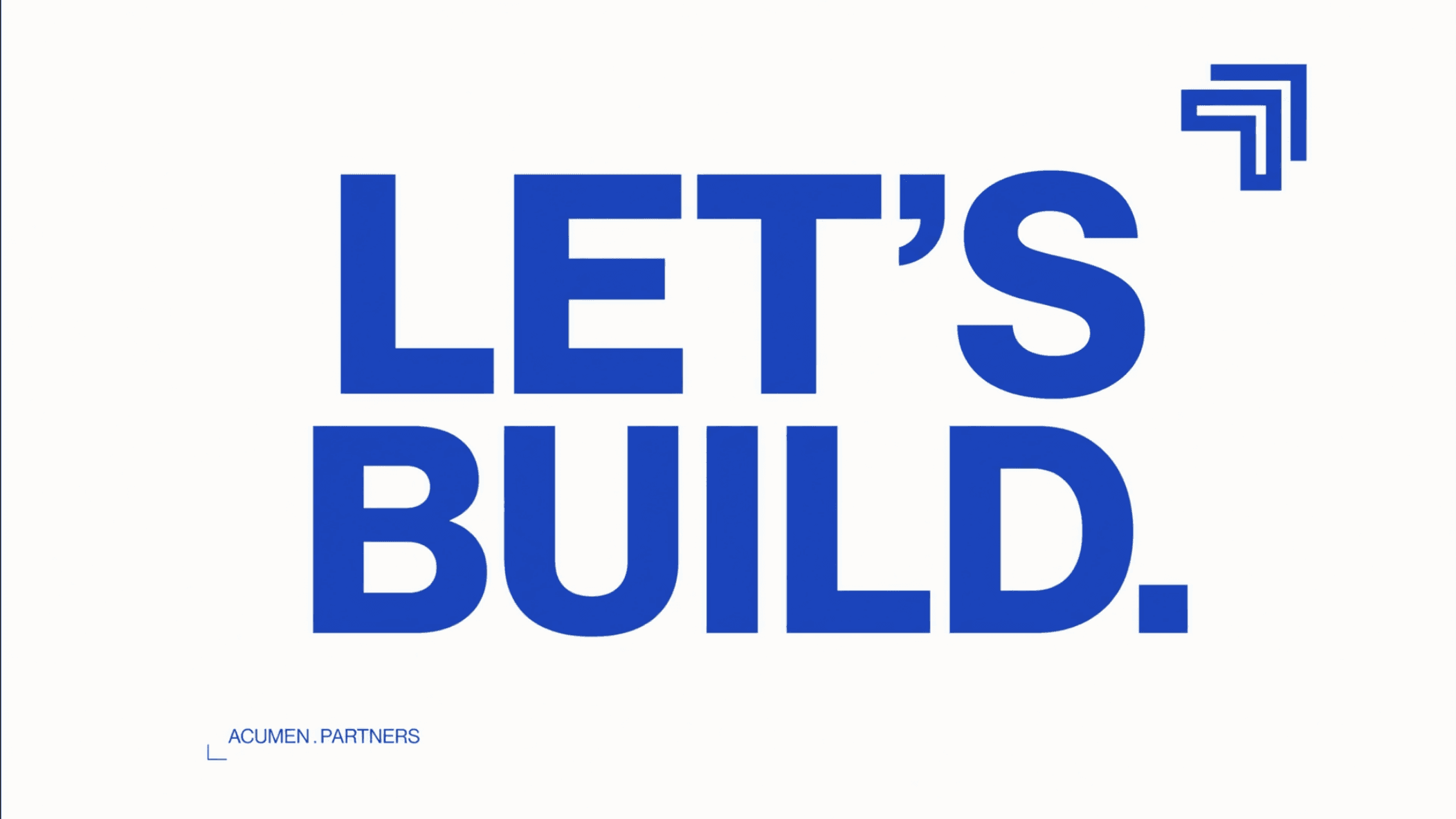 Acumen Partners, Let's Build