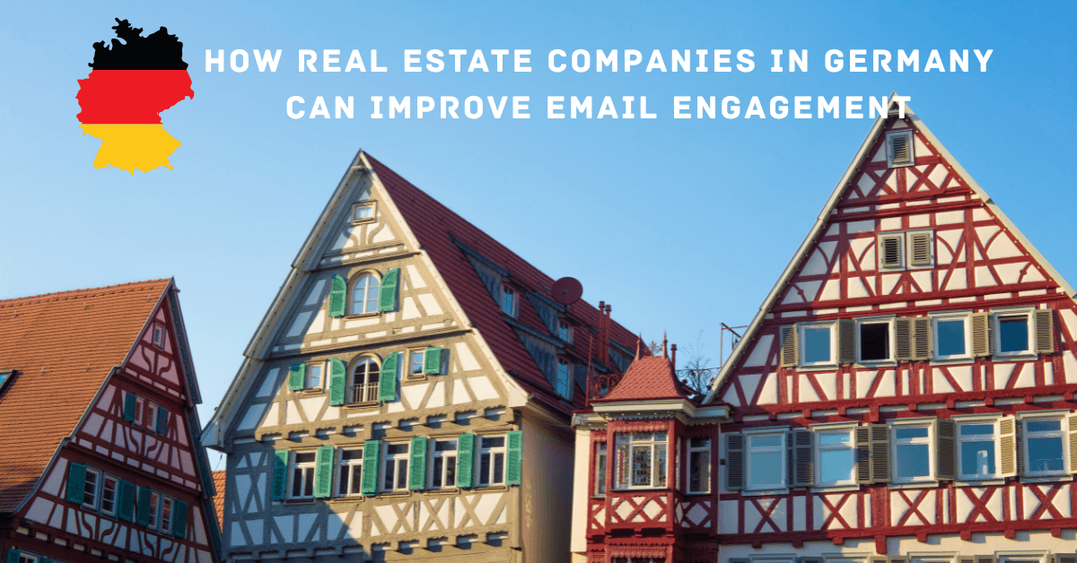 How Real Estate Companies in Germany Can Improve Email Engagement