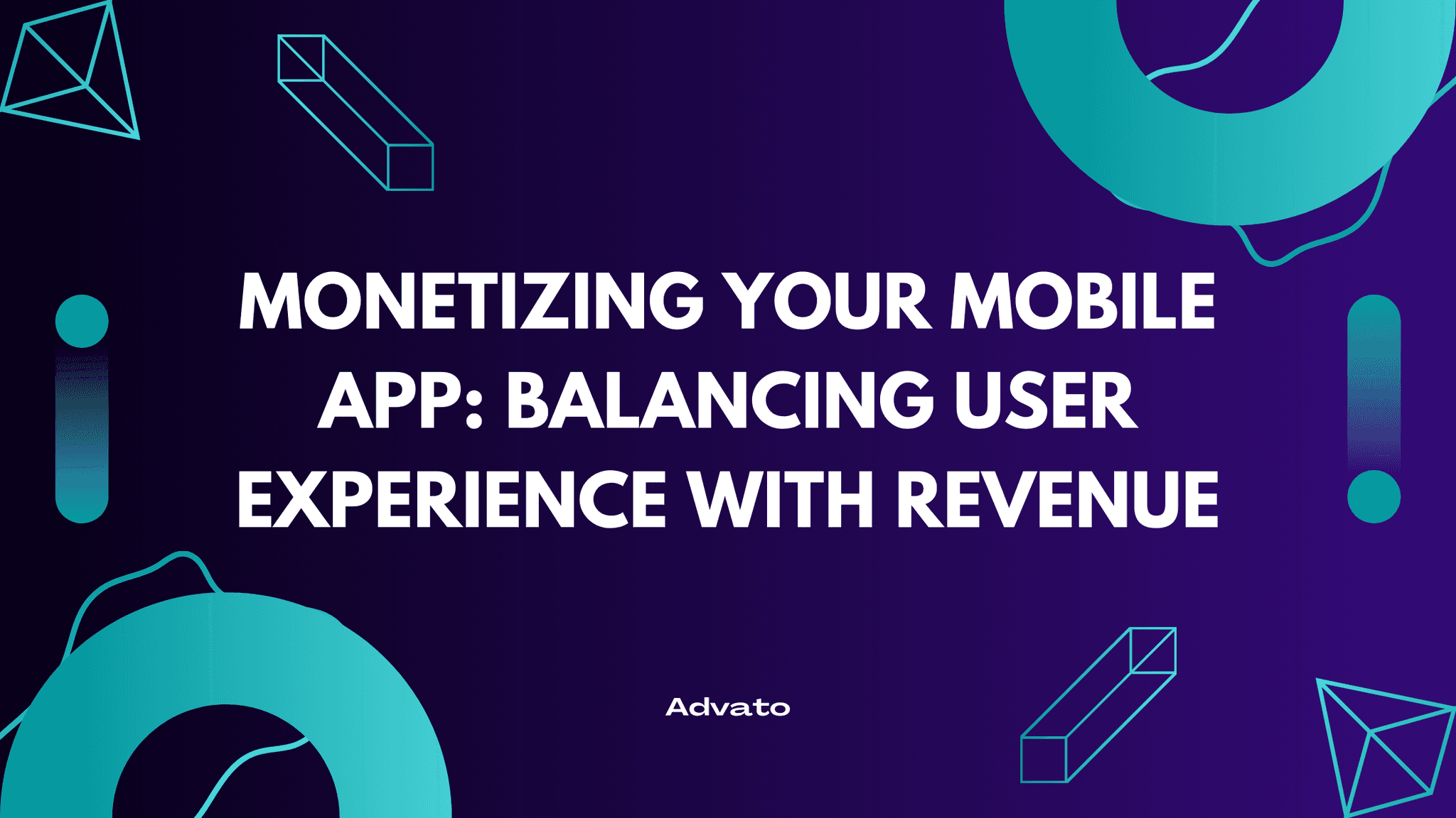 image with a purple background and white text that says "Monetizing Your Mobile App: Balancing User Experience with Revenue"