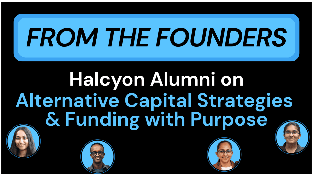LinkedIn: From the Founders: Halcyon Alumni on Alternative Capital Strategies & Funding with Purpose