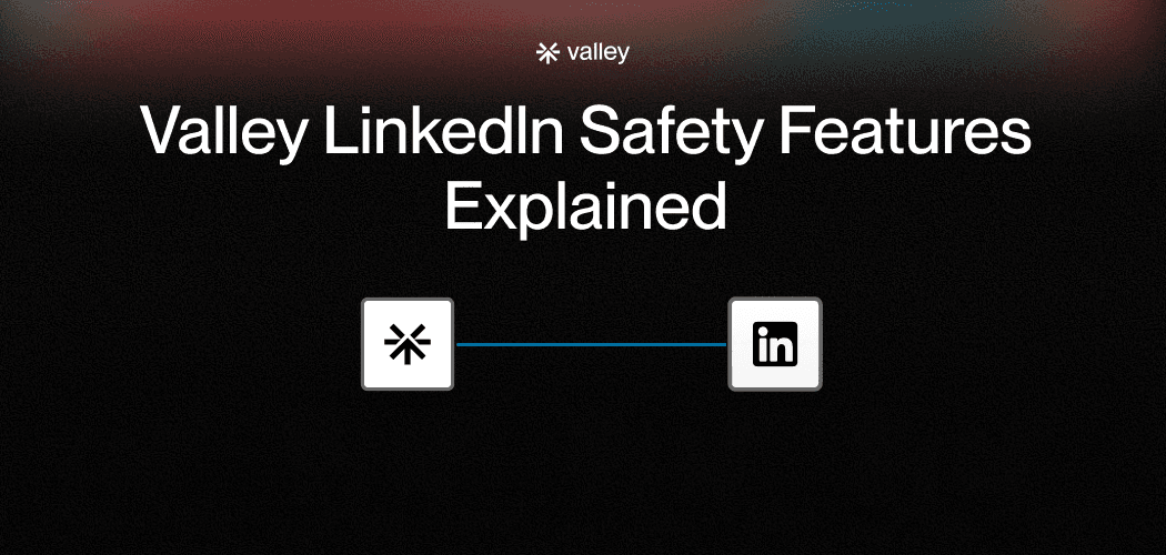 Valley LinkedIn Safety Features Explained
