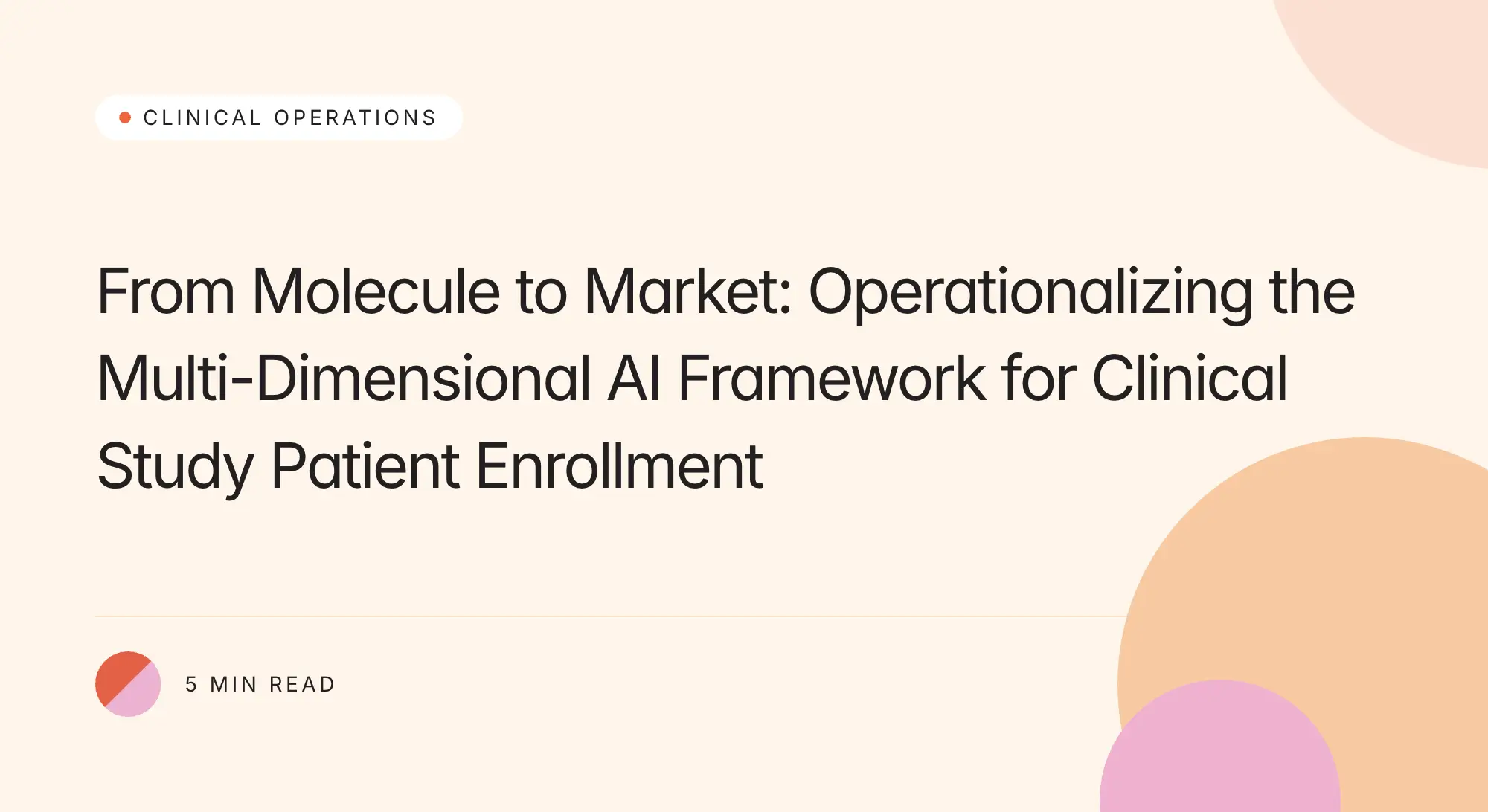 Trially branded Title card: From Molecule to Market: Operationalizing the Multi-Dimensional AI Framework for Clinical Study Patient Enrollment