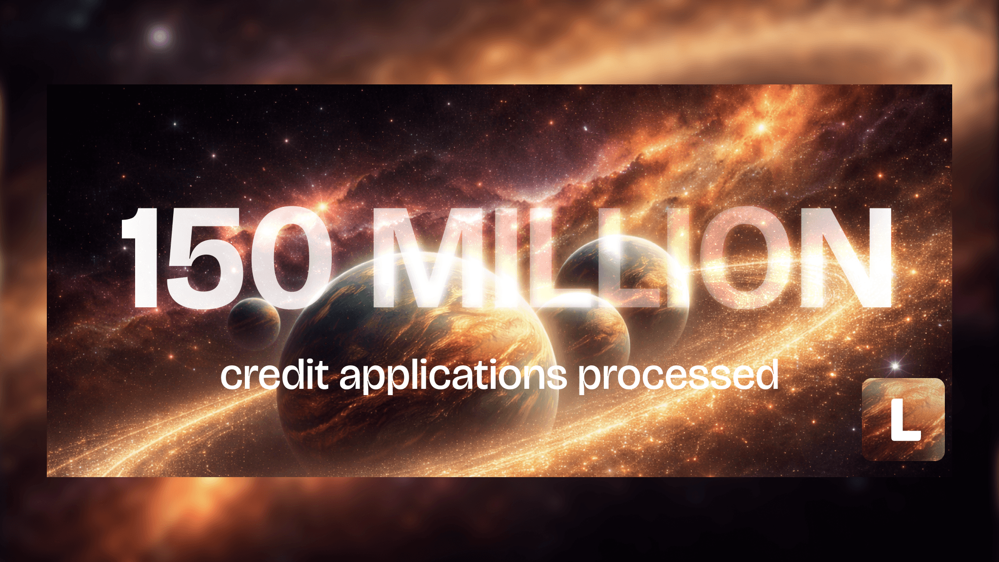 150 Million and Counting: LendAPI Hits a Historic Milestone in Application Volume