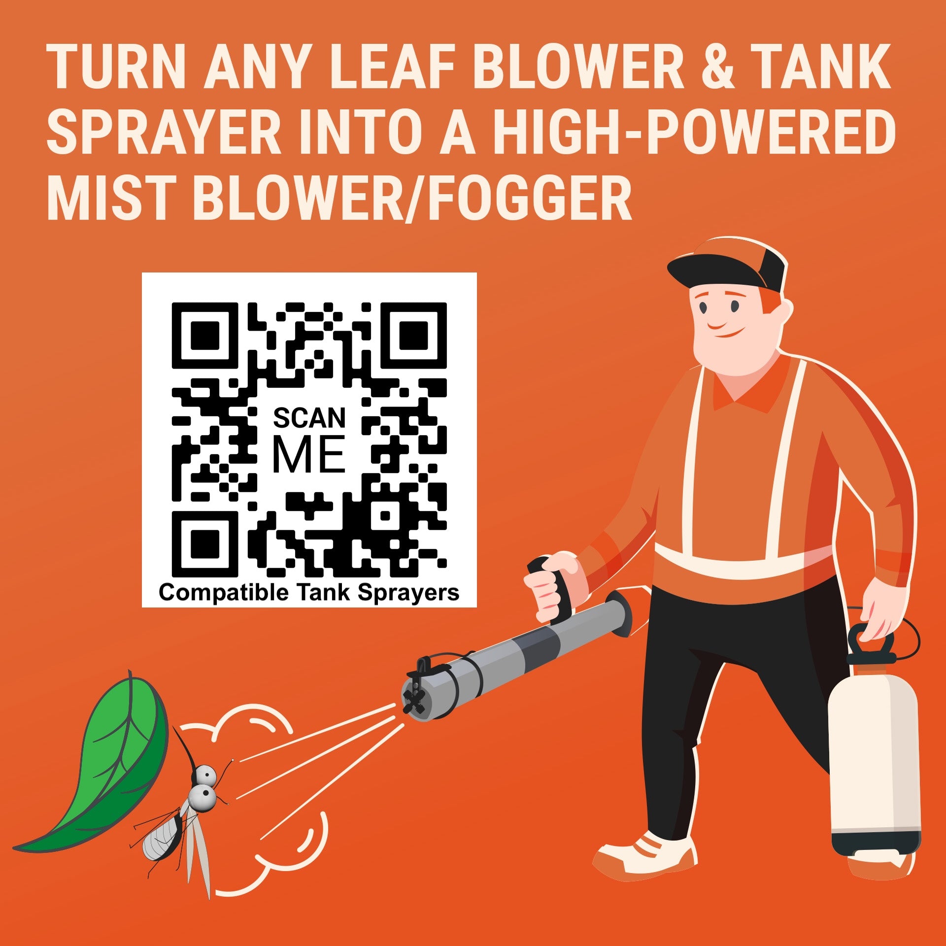 Advertisement for converting leaf blowers and tank sprayers into high-powered mist blowers/foogers with a QR code on an orange background.