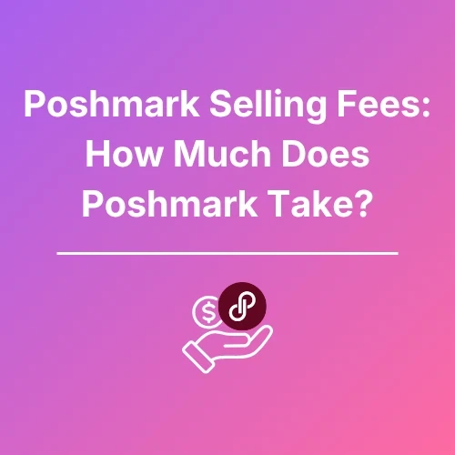 Poshmark Selling Fees - Featured