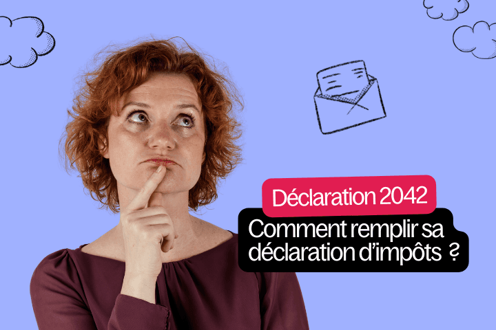 comment remplir sa déclaration d'impôts 2042