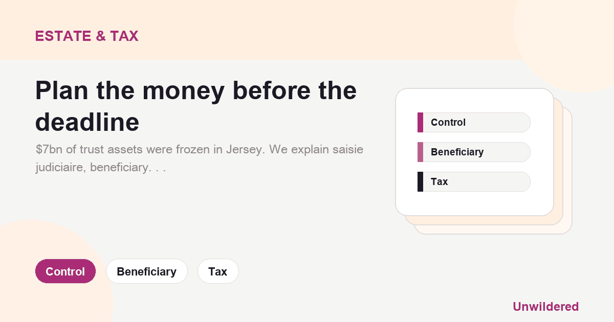 Explainer card for Trusts, Saisie Judiciaire and Sanctions: What Trustees Can Learn from Abramovich v AG: Control, Beneficiary, Tax.