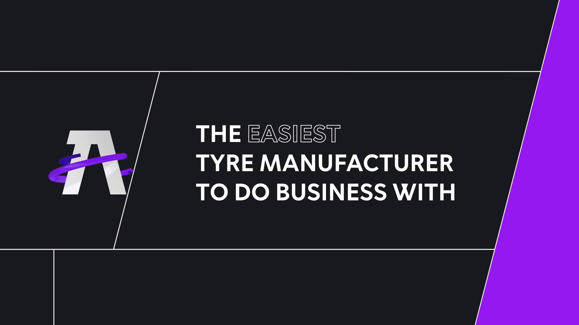 Animated opening frame introducing the tyre brand as the easiest company to do business with