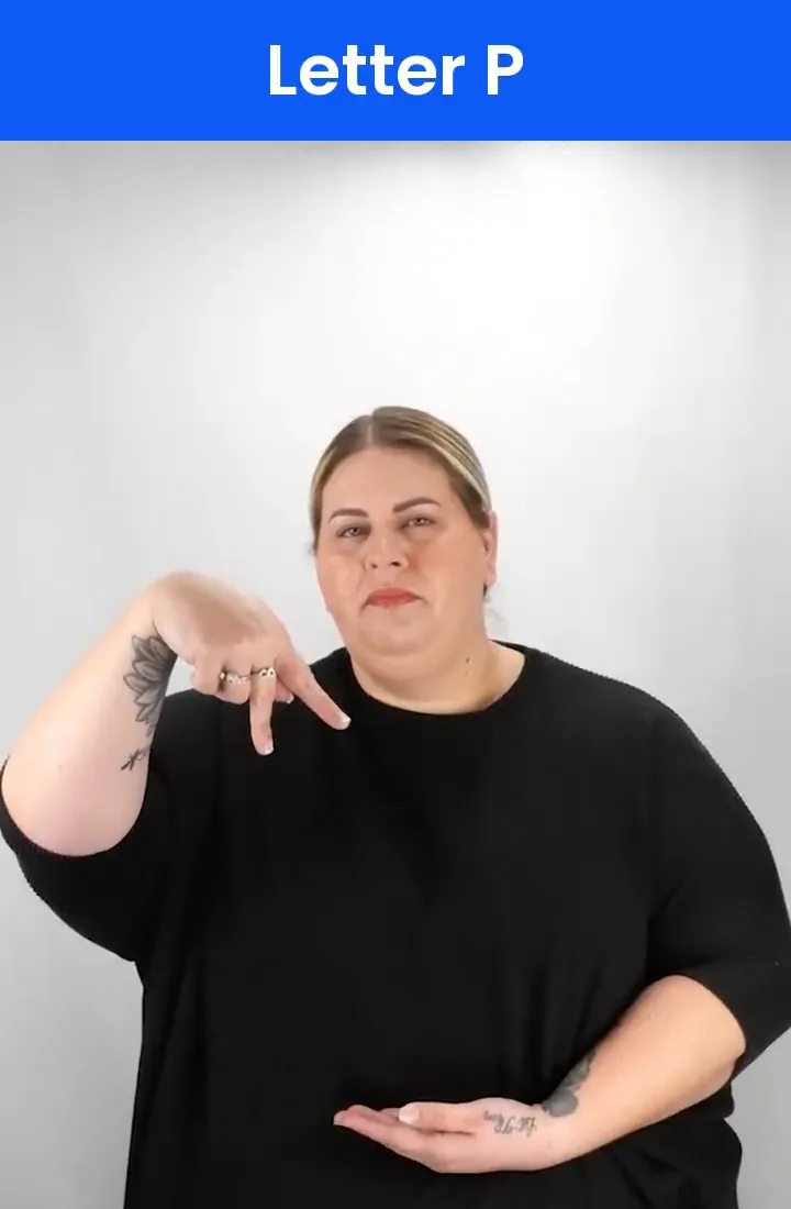 A Deaf signer signs P in ASL