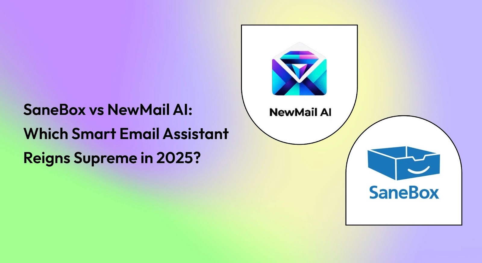 SaneBox vs NewMail AI: Which Smart Email Assistant Wins in 2025?