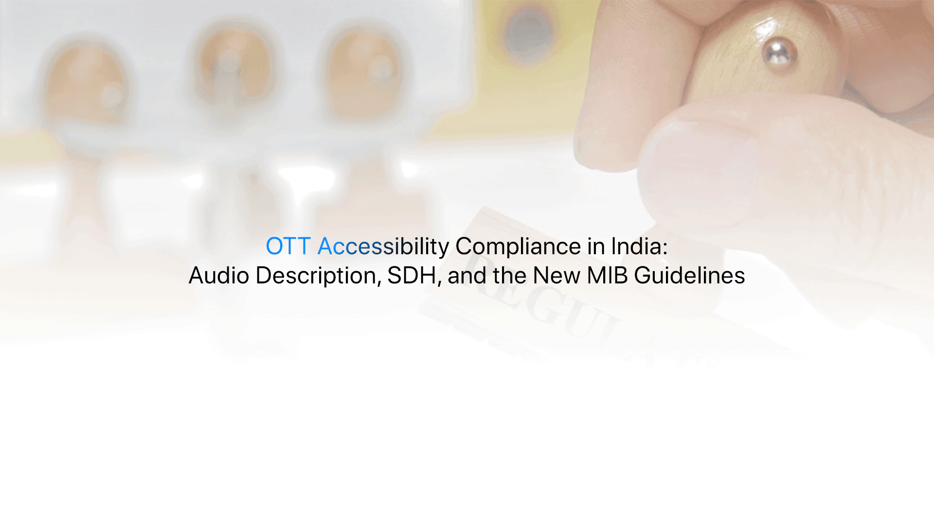 OTT accessibility compliance in India — audio description SDH subtitling and MIB guidelines infographic