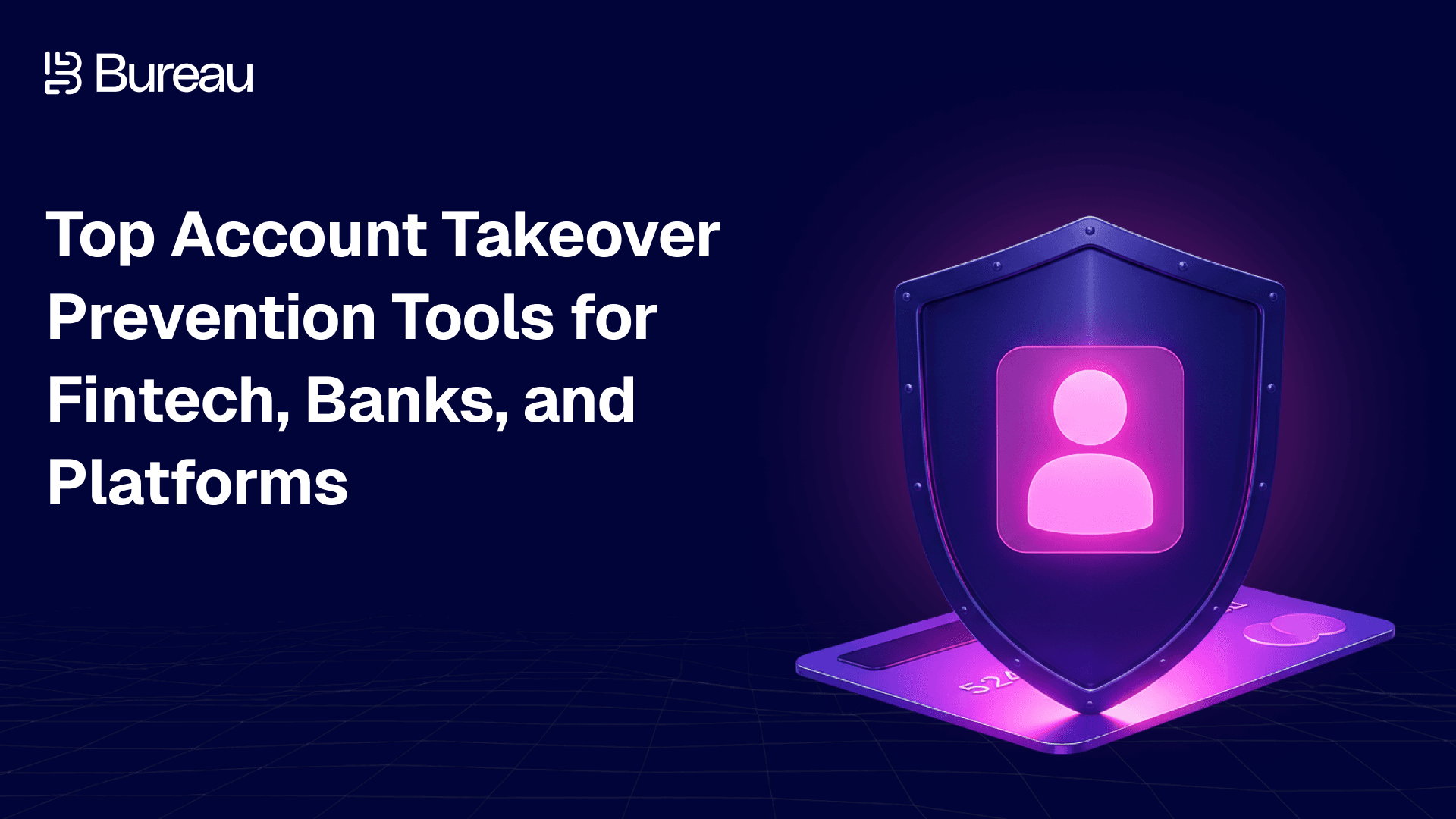 Top Account Takeover Prevention Tools for Fintech, Banks, and Platforms