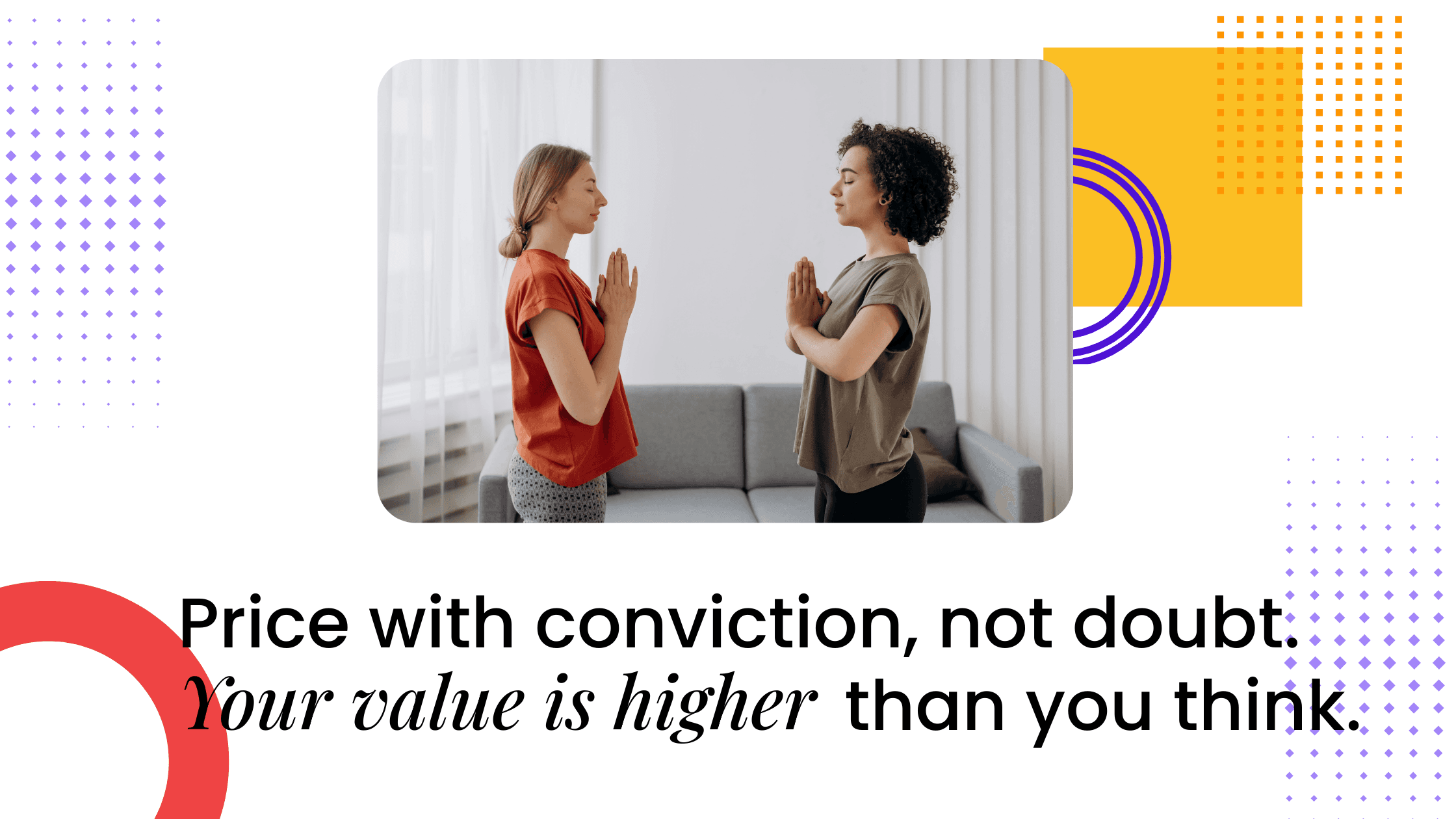 A coach guiding a client with a quote representing pricing with conviction and confidence by recognizing the true value of your coaching program.