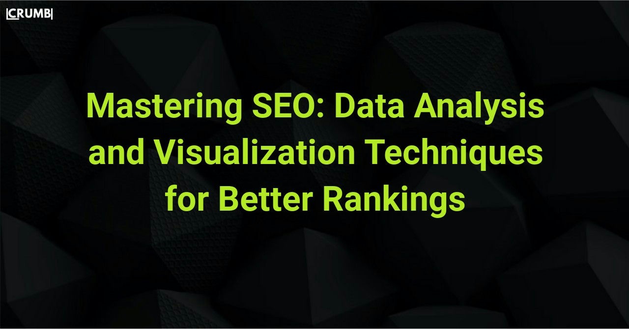 Mastering SEO: Data Analysis and Visualization