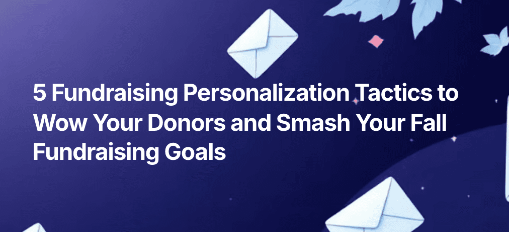 5 fundraising personalization tactics for year-end · free tool from Dataro
