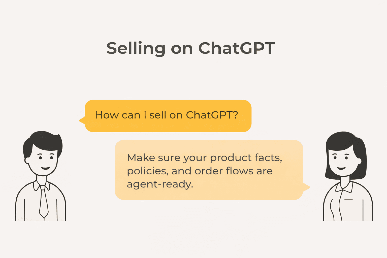  Illustration showing a chat conversation titled “Selling on ChatGPT” explaining that products must be agent-ready to sell through AI.