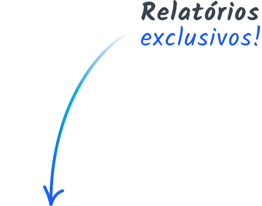 Relatórios exclusivos