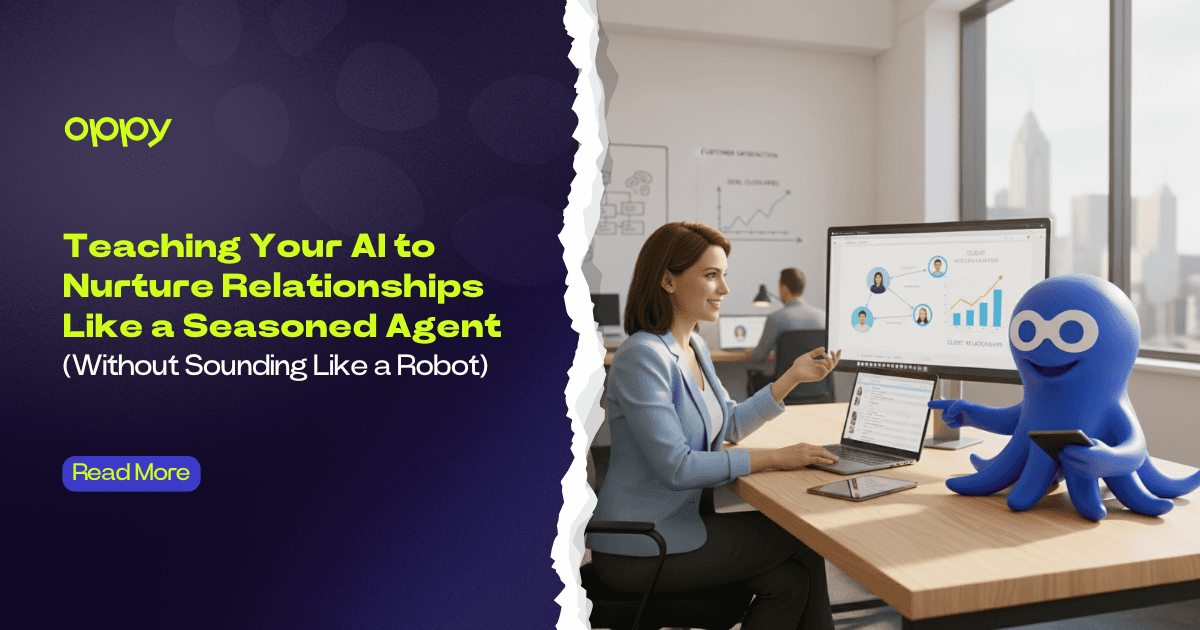 Teaching Your AI to Nurture Relationships Like a Seasoned Agent