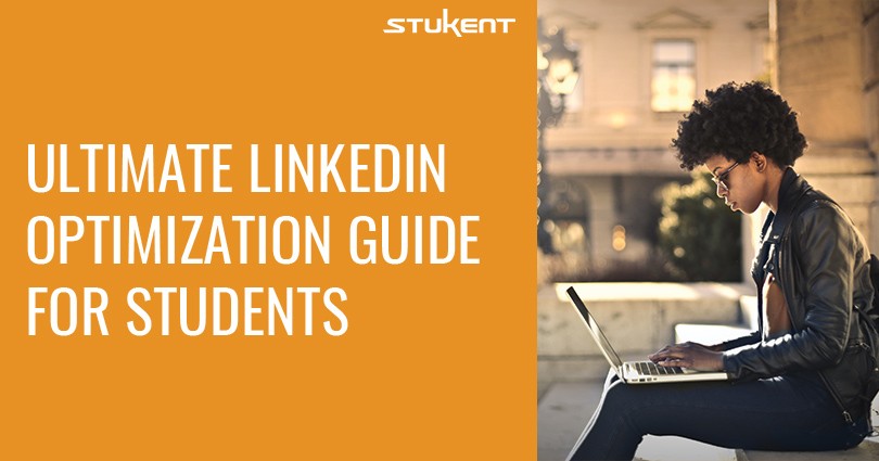 Text reads: “Ultimate LinkedIn Optimization Guide for Students.” A student sits outdoors working on a laptop. The Stukent logo appears at the top of the orange section.