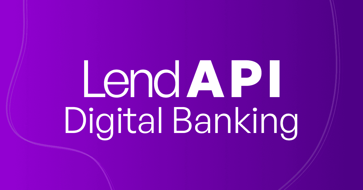 LendAPI - Industry Digital Banking
