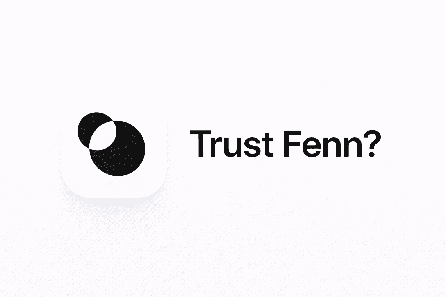 Can You Trust Fenn?