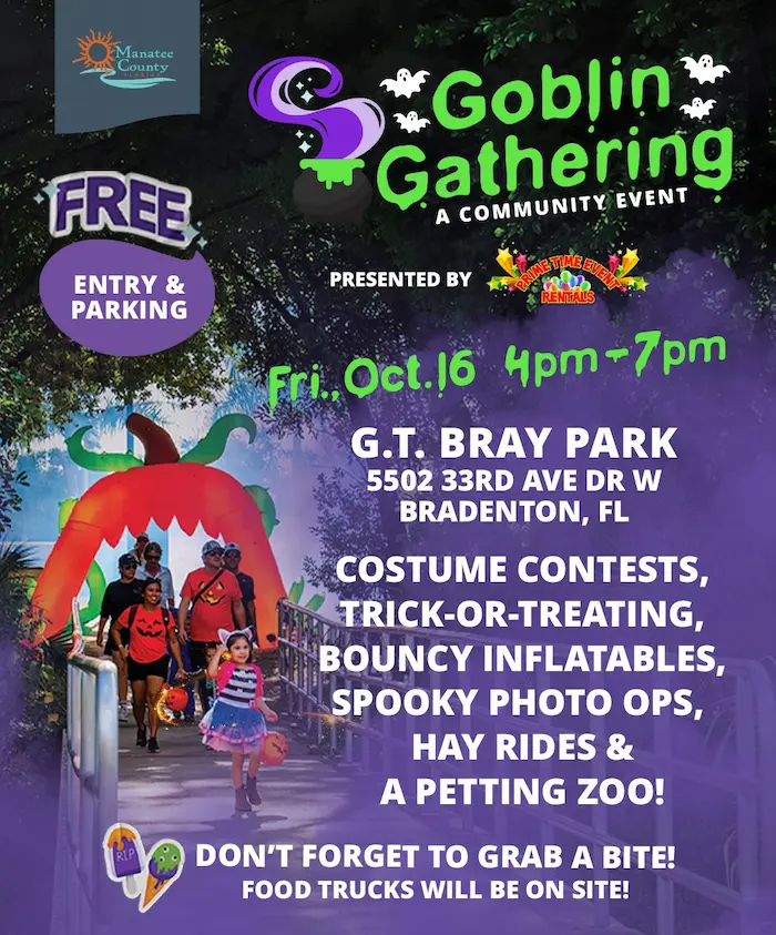 A colorful flyer promoting the Goblin Gathering, a community event at G.T. Bray Park in Bradenton, FL, features an illustration of a family in costumes walking under a giant pumpkin arch with event details and icons for free entry, parking, and activities.