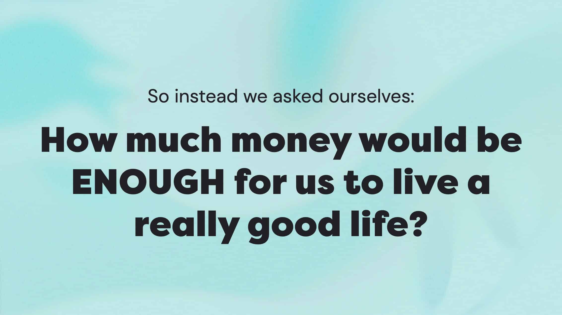 How much money is enough?