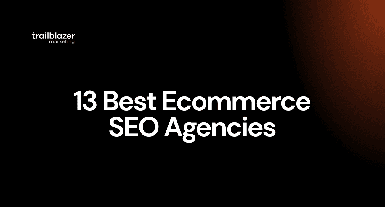 13 Best Ecommerce SEO Agencies