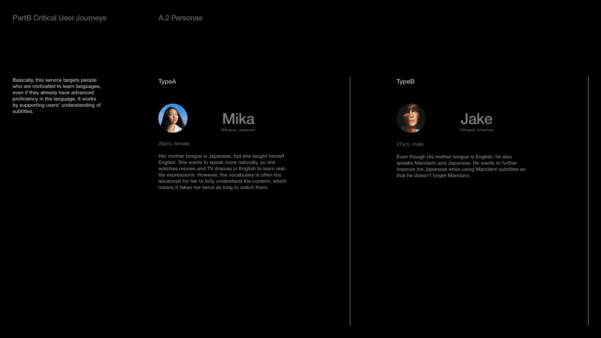 Basically, this service targets people who are motivated to learn languages, even if they already have advanced proficiency in the language. It works by supporting users’ understanding of subtitles.