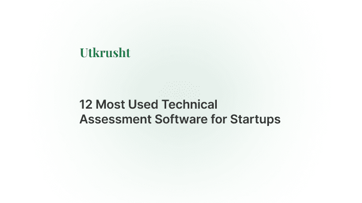 12 Most Used Technical Assessment Software for Startups