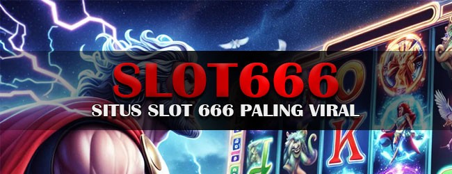 SLOT666 >> Official Situs Slot 666 Super Gacor #1 Easy Win