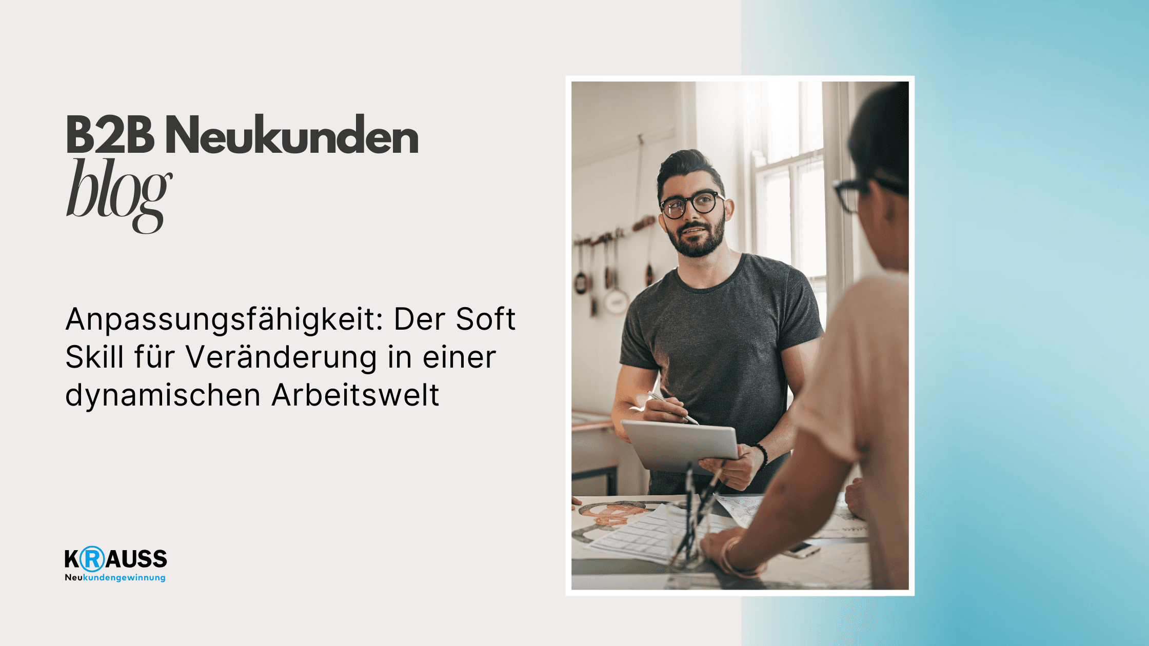 Anpassungsfähigkeit: Der Soft Skill für Veränderung in einer dynamischen Arbeitswelt