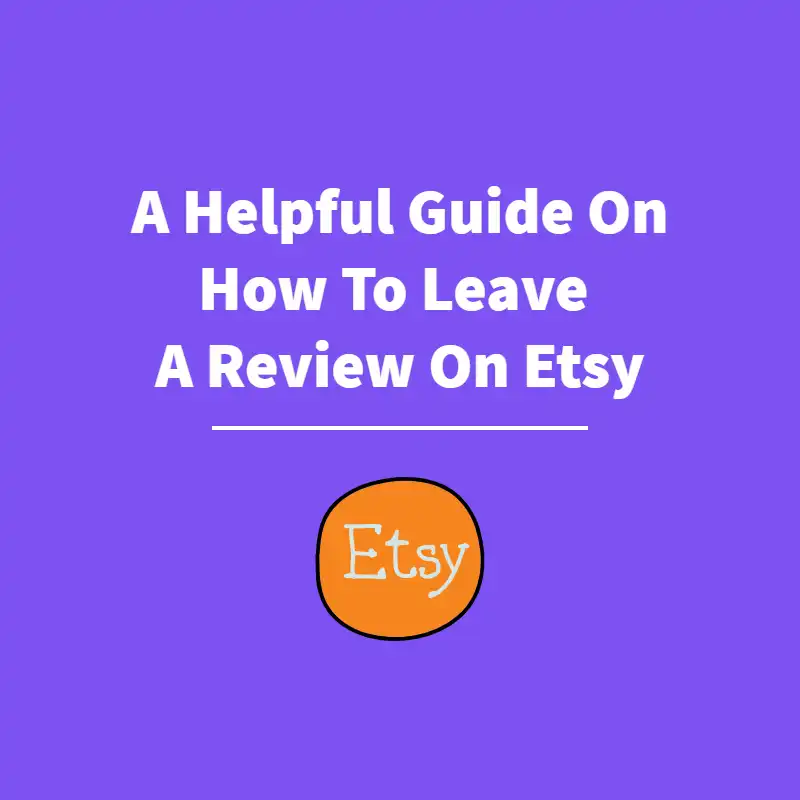 How To Leave A Review On Etsy - Featured