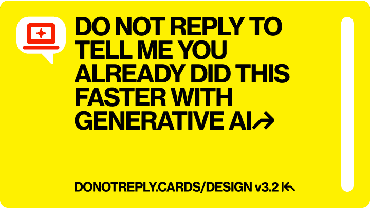 DO NOT REPLY TO TELL ME YOU   ALREADY DID THIS FASTER WITH GENERATIVE AI↱