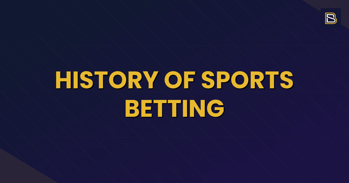 BetSmart article hero image for History of Sports Betting
