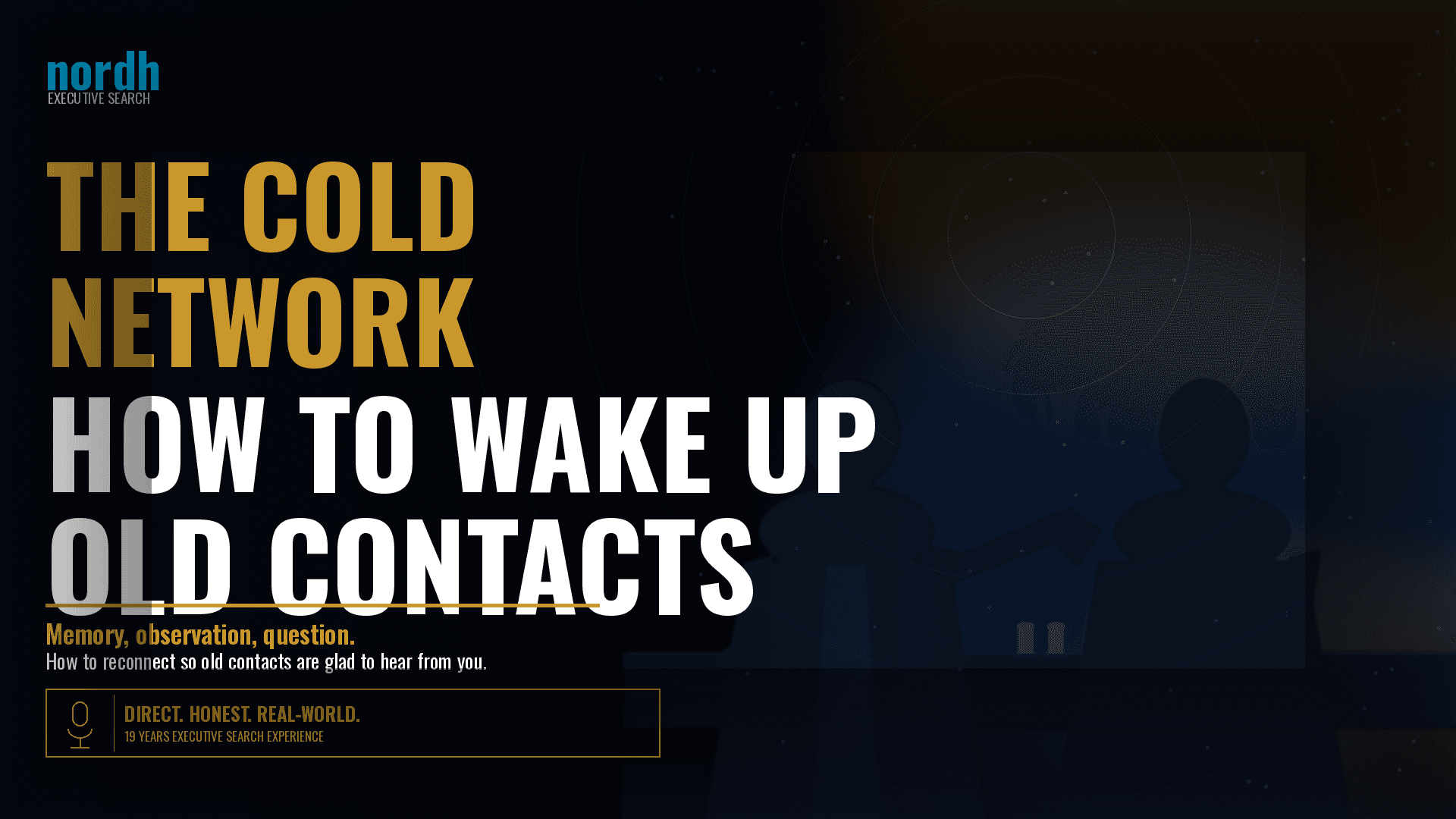 Blog cover by Nordh Executive Search: “The Cold Network. How to wake up old contacts” in gold and white on a dark navy background.