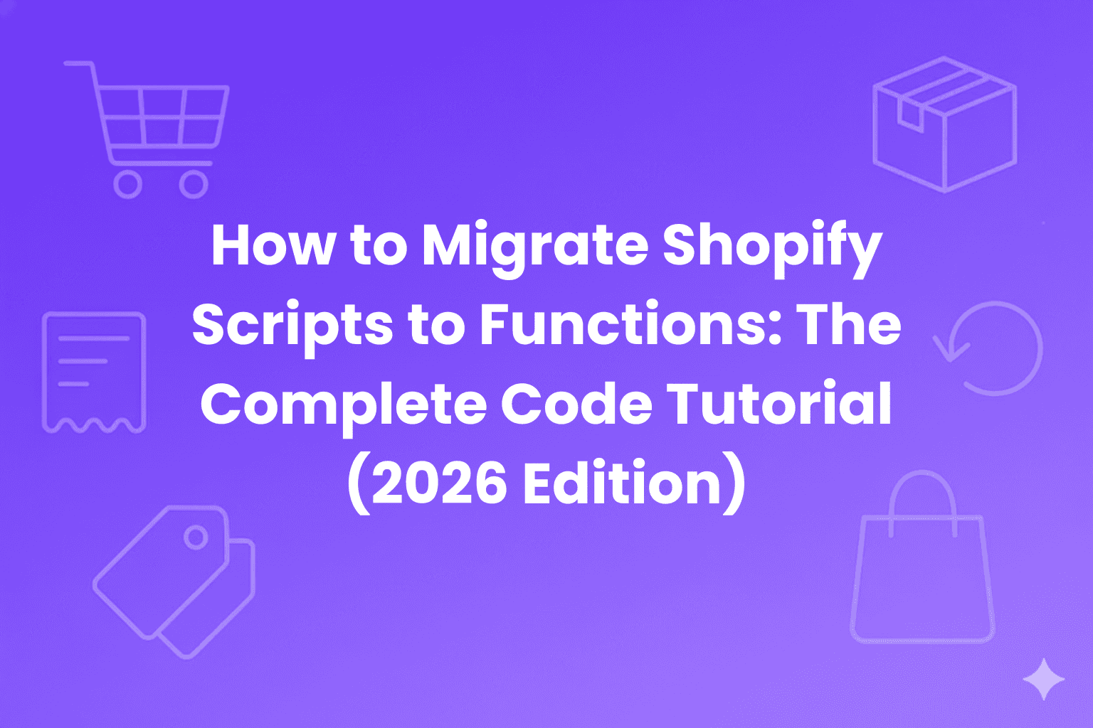 How to Migrate Shopify Scripts to Functions: The Complete Code Tutorial (2026 Edition) — Revize blog article header
