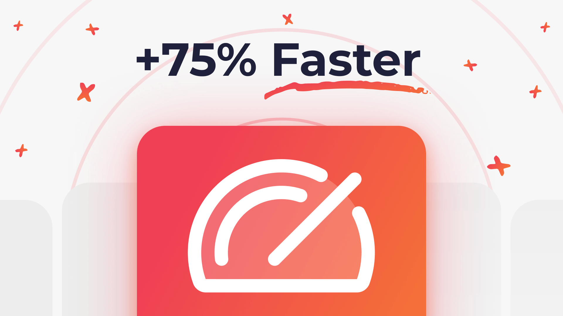 Icon with a speedometer on a red gradient background, overlaid with "+75% Faster" in bold black text. Orange accents and small crosses add emphasis.