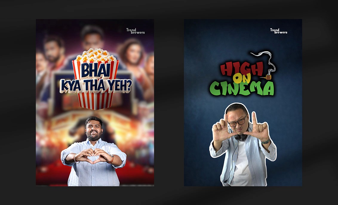 Trend Brewers - Bhai kya tha yeh! & High on Cinema Shows