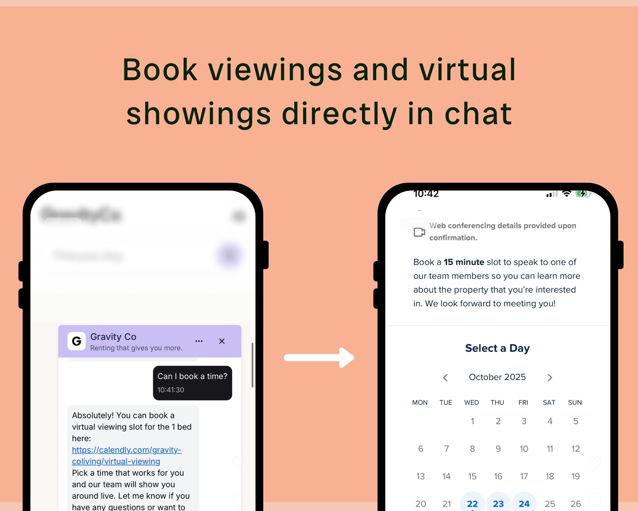 Graphic showing how users can book viewings and virtual showings directly in chat. On the left, a smartphone screen displays a chat with Gravity Co where a user asks, ‘Can I book a time?’ and receives a reply with a Calendly link to schedule a virtual viewing. On the right, another smartphone screen shows a booking calendar interface where users can select a date for a 15-minute meeting. The background is peach with text reading ‘Book viewings and virtual showings directly in chat.’