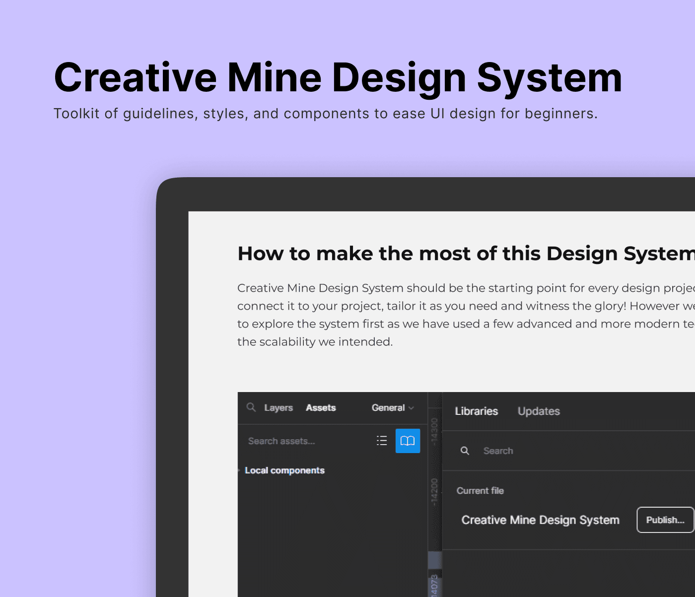 Creative Mine is a design system designed specifically for beginners to kichstart their UI/UX journey.