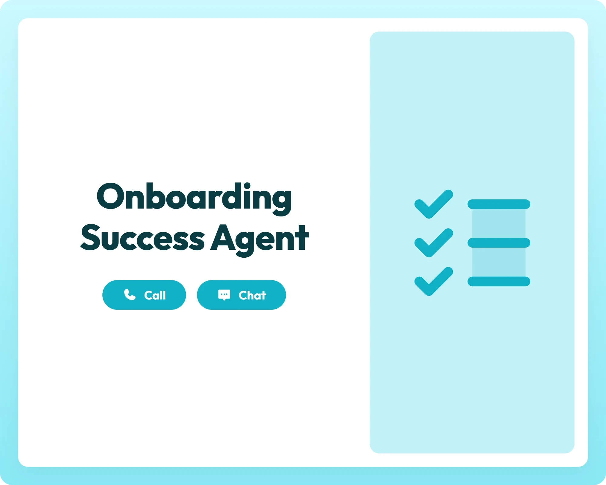 onboarding success agent supports call and chat with checklist panel for streamlined setup
