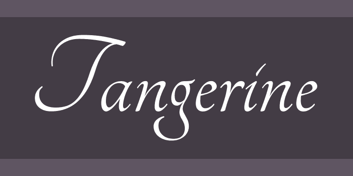 Tangerine script font