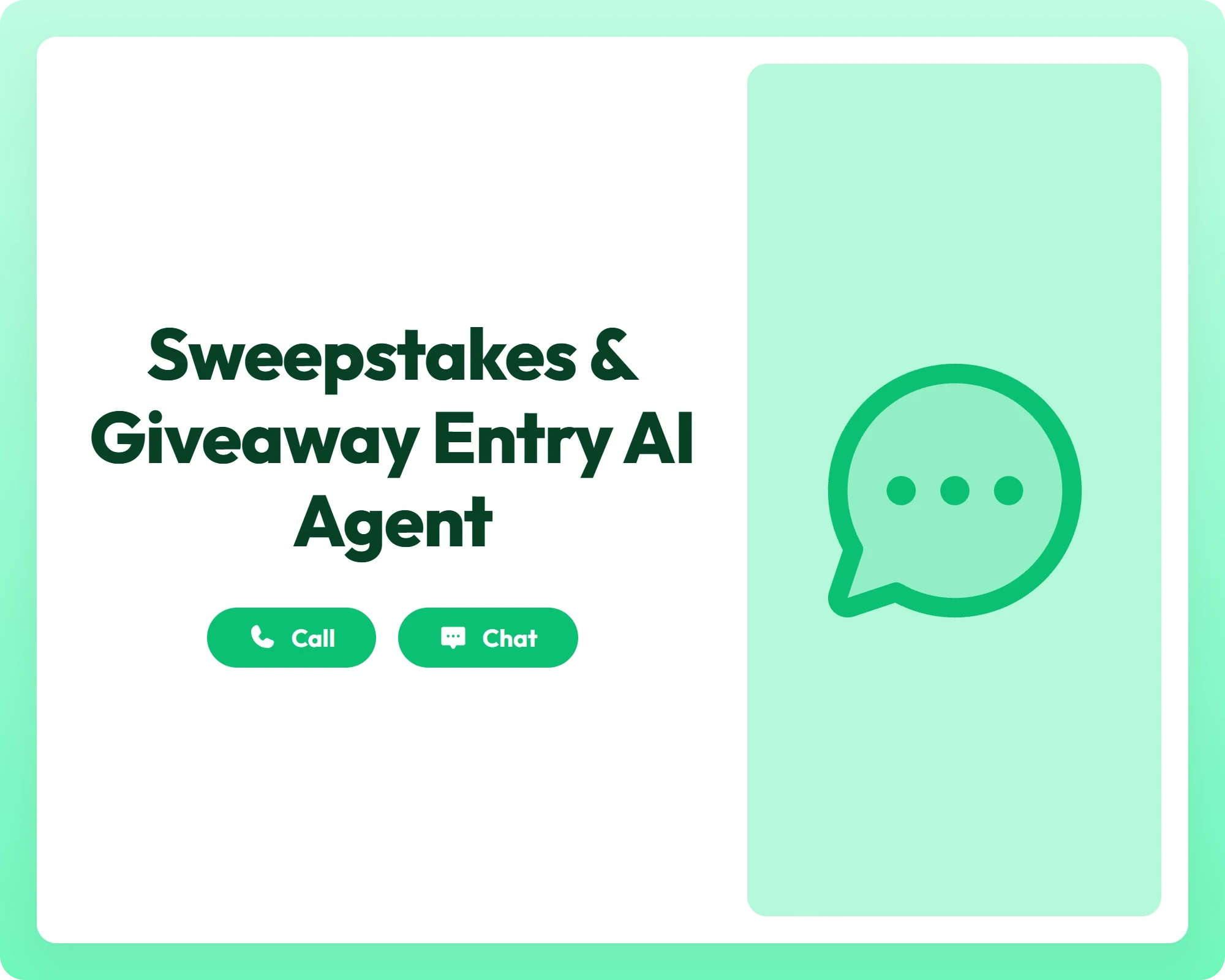 sweepstakes and giveaway entry ai event agent with call and chat support beside a chat circle dots icon