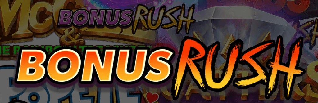 Bonus Rush® Games