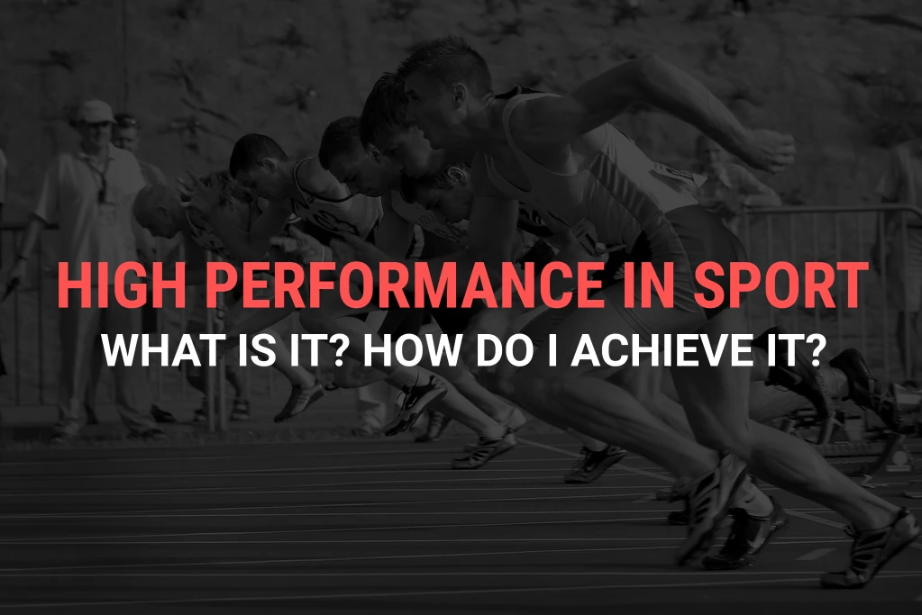 What is high performance in sport, and how do I achieve it?