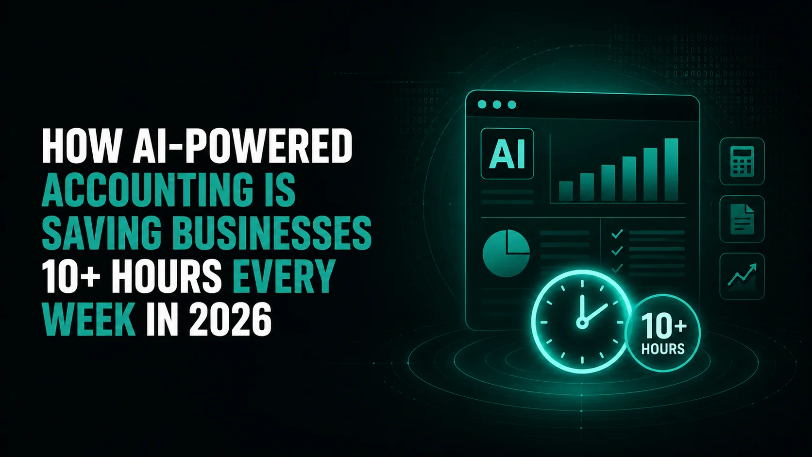 How AI-Powered Accounting Is Saving Businesses 10+ Hours Every Week in 2026
