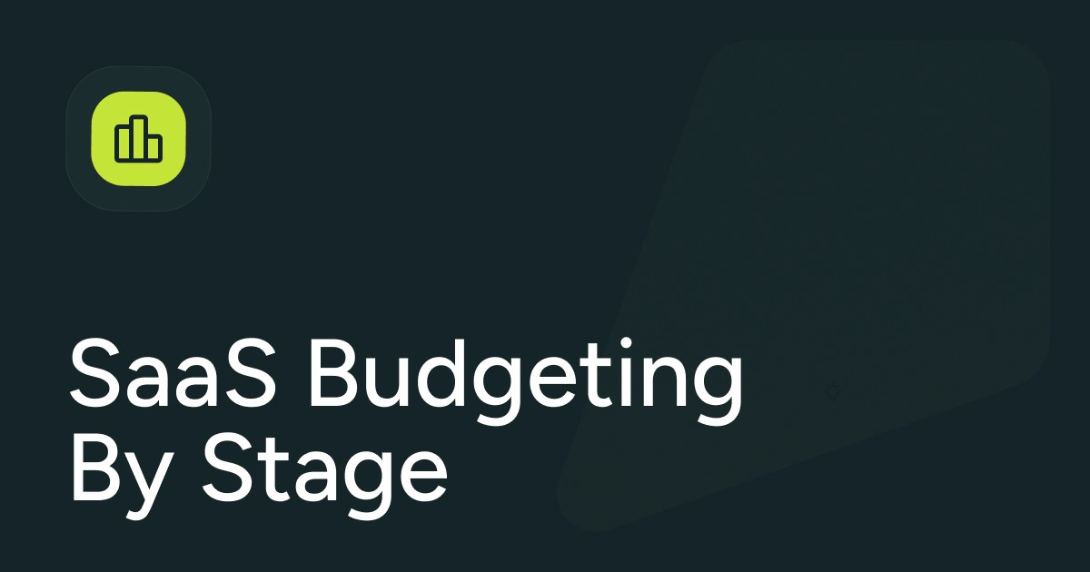 SaaS budgeting by growth stage, from pre-seed to Series A.