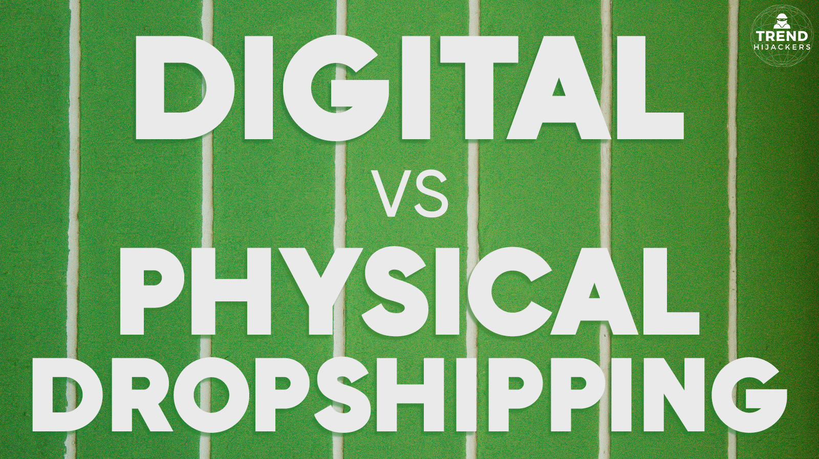 digital vs physical dropshipping