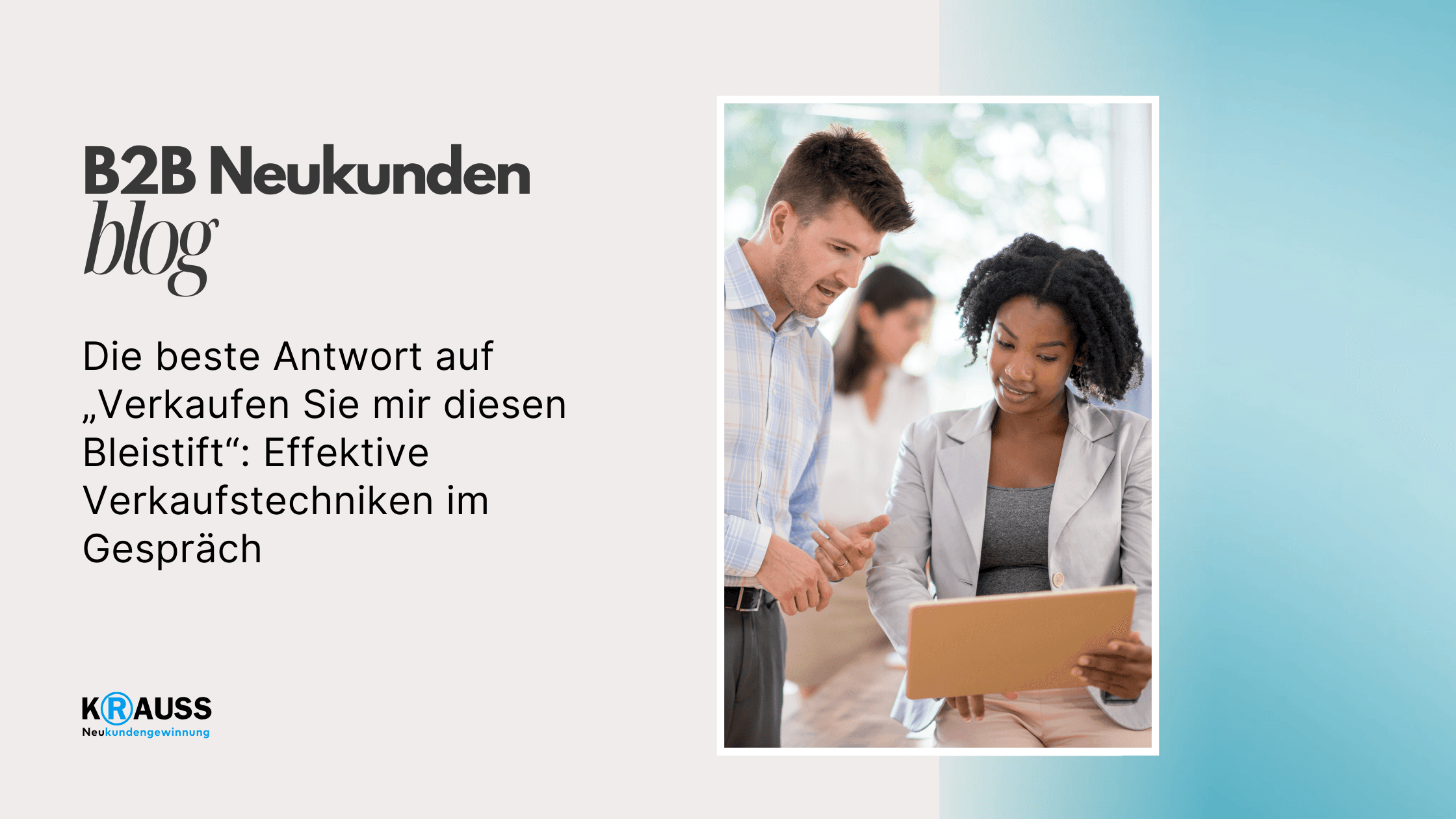 Die beste Antwort auf „Verkaufen Sie mir diesen Bleistift“: Effektive Verkaufstechniken im Gespräch